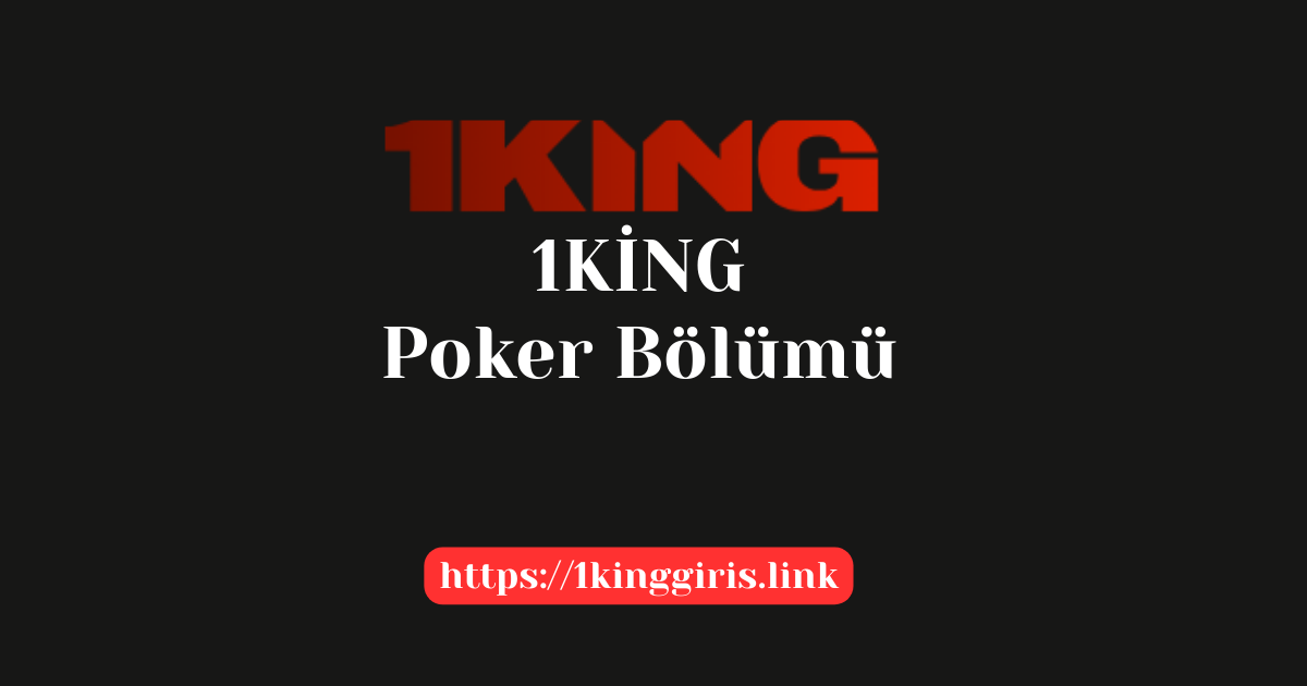 1King Poker Bölümü